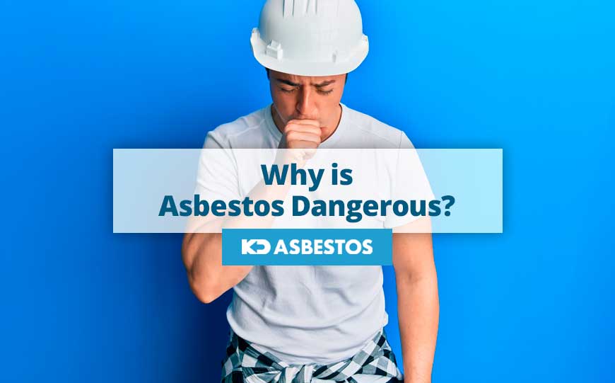 Why is Asbestos Dangerous