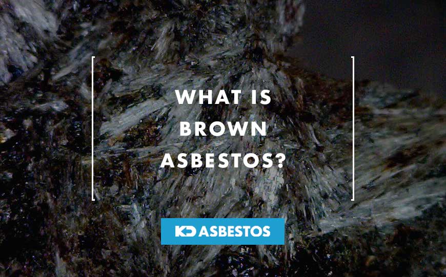 What is Brown Asbestos